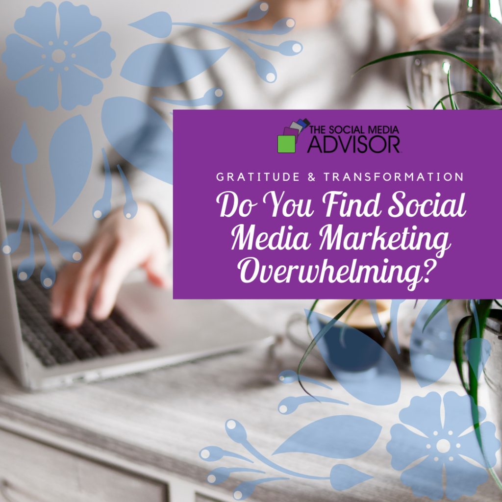 do-you-find-social-media-marketing-overwhelming-the-social-media-advisor