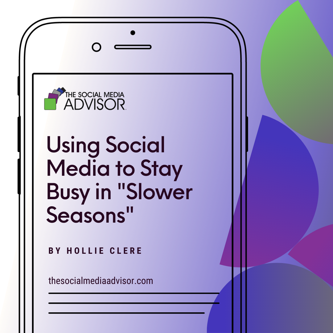 Using Social Media to Stay Busy in "Slower Seasons"